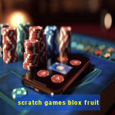 scratch games blox fruit